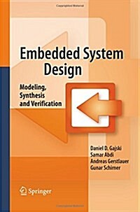 Embedded System Design: Modeling, Synthesis and Verification (Paperback, 2009)