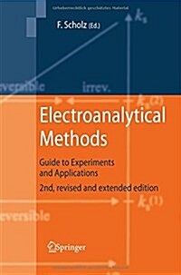 Electroanalytical Methods: Guide to Experiments and Applications (Paperback, 2, 2010)