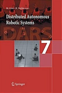 Distributed Autonomous Robotic Systems 7 (Paperback, 2006)