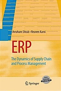 Erp: The Dynamics of Supply Chain and Process Management (Paperback, 2, 2010)