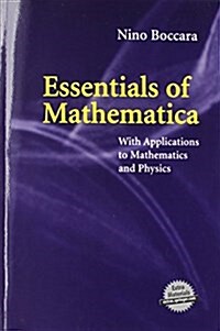 Essentials of Mathematica: With Applications to Mathematics and Physics (Paperback, 2007)