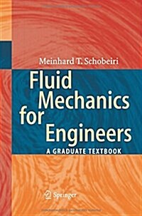 Fluid Mechanics for Engineers: A Graduate Textbook (Paperback, 2010)