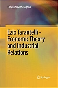 Ezio Tarantelli - Economic Theory and Industrial Relations (Paperback, 2012)