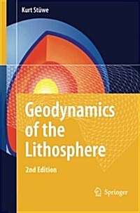 Geodynamics of the Lithosphere: An Introduction (Paperback, 2, 2007)