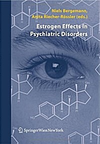 Estrogen Effects in Psychiatric Disorders (Paperback)