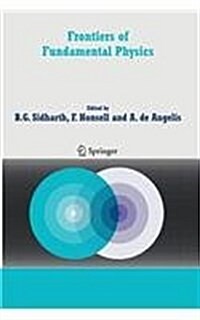 Frontiers of Fundamental Physics: Proceedings of the Sixth International Symposium Frontiers of Fundamental and Computational Physics, Udine, Italy, 2 (Paperback, 2006)