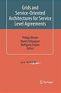 Grids and Service-oriented Architectures for Service Level Agreements (Paperback)