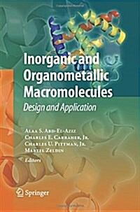 Inorganic and Organometallic Macromolecules: Design and Applications (Paperback, 2008)