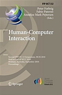 Human-Computer Interaction: Second Ifip Tc 13 Symposium, Hcis 2010, Held as Part of Wcc 2010, Brisbane, Australia, September 20-23, 2010, Proceedi (Paperback, 2010)