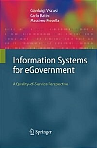 Information Systems for Egovernment: A Quality-Of-Service Perspective (Paperback, 2010)