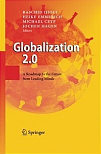 Globalization 2.0: A Roadmap to the Future from Leading Minds (Paperback, 2010)