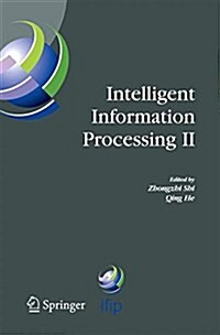 Intelligent Information Processing II: Ifip Tc12/Wg12.3 International Conference on Intelligent Information Processing (Iip2004) October 21-23, 2004, (Paperback, 2005)