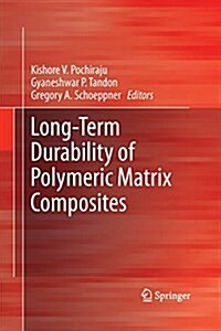 Long-term Durability of Polymeric Matrix Composites (Paperback)