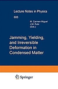 Jamming, Yielding, and Irreversible Deformation in Condensed Matter (Paperback)