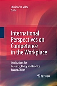 International Perspectives on Competence in the Workplace: Implications for Research, Policy and Practice (Paperback, 2, 2009)