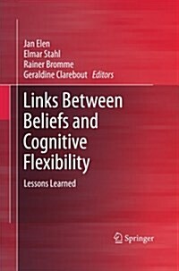 Links Between Beliefs and Cognitive Flexibility: Lessons Learned (Paperback, 2011)