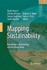 Mapping Sustainability: Knowledge E-Networking and the Value Chain (Paperback, 2007)