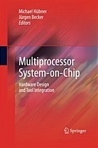 Multiprocessor System-On-Chip: Hardware Design and Tool Integration (Paperback, 2011)