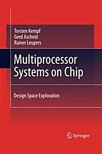 Multiprocessor Systems on Chip: Design Space Exploration (Paperback, 2011)