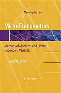 Micro-Econometrics: Methods of Moments and Limited Dependent Variables (Paperback, 2, 2010)