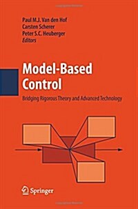 Model-Based Control:: Bridging Rigorous Theory and Advanced Technology (Paperback, 2009)