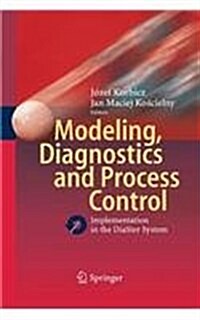 Modeling, Diagnostics and Process Control: Implementation in the Diaster System (Paperback, 2011)