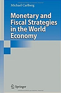 Monetary and Fiscal Strategies in the World Economy (Paperback)