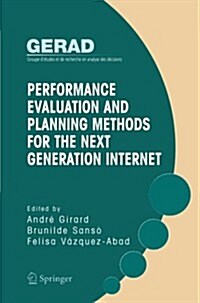 Performance Evaluation and Planning Methods for the Next Generation Internet (Paperback, 2005)