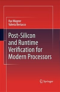 Post-silicon and Runtime Verification for Modern Processors (Paperback)