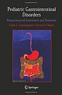 Pediatric Gastrointestinal Disorders: Biopsychosocial Assessment and Treatment (Paperback, 2006)