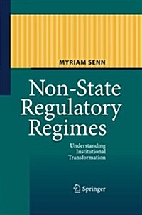 Non-State Regulatory Regimes: Understanding Institutional Transformation (Paperback, 2011)