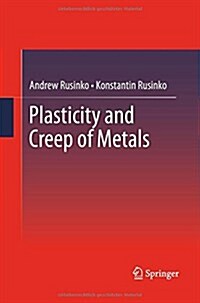 Plasticity and Creep of Metals (Paperback)