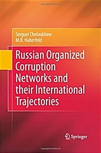 Russian Organized Corruption Networks and Their International Trajectories (Paperback)