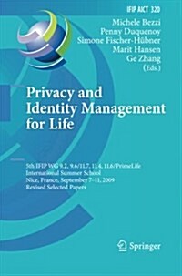 Privacy and Identity Management for Life: 5th Ifip Wg 9.2, 9.6/11.4, 11.6, 11.7/Primelife International Summer School, Nice, France, September 7-11, 2 (Paperback, 2010)