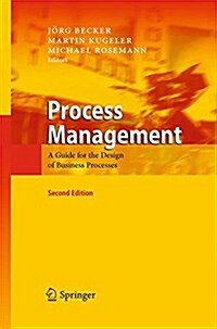 Process Management: A Guide for the Design of Business Processes (Paperback, 2, 2011)