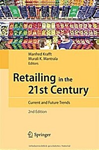 Retailing in the 21st Century: Current and Future Trends (Paperback, 2, 2010)