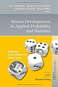 Recent Developments in Applied Probability and Statistics: Dedicated to the Memory of J?gen Lehn (Paperback, 2010)