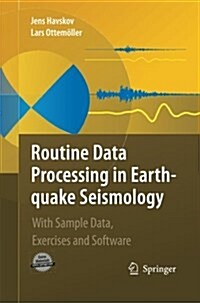 Routine Data Processing in Earthquake Seismology: With Sample Data, Exercises and Software (Paperback, 2010)