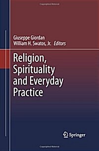 Religion, Spirituality and Everyday Practice (Paperback)