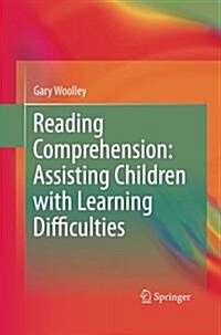 Reading Comprehension: Assisting Children with Learning Difficulties (Paperback, 2011)