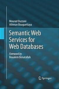 Semantic Web Services for Web Databases (Paperback)