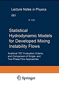Statistical Hydrodynamic Models for Developed Mixing Instability Flows: Analytical 0d Evaluation Criteria, and Comparison of Single-And Two-Phase Flow (Paperback, 2005)