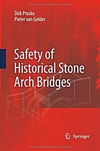 Safety of Historical Stone Arch Bridges (Paperback)