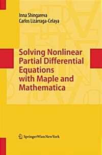 Solving Nonlinear Partial Differential Equations With Maple and Mathematica (Paperback)