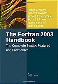 The Fortran 2003 Handbook : The Complete Syntax, Features and Procedures (Paperback)