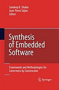 Synthesis of Embedded Software: Frameworks and Methodologies for Correctness by Construction (Paperback, 2010)