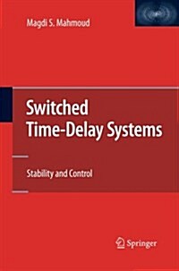 Switched Time-Delay Systems: Stability and Control (Paperback, 2010)