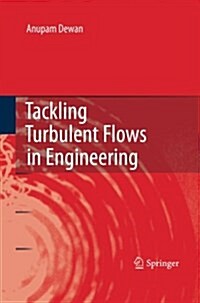 Tackling Turbulent Flows in Engineering (Paperback)