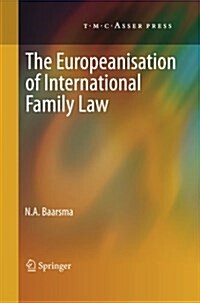 The Europeanisation of International Family Law (Paperback)