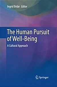 The Human Pursuit of Well-Being: A Cultural Approach (Paperback, 2011)